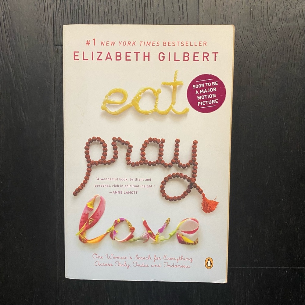Eat, Pray, Love by Elizabeth Gilbert